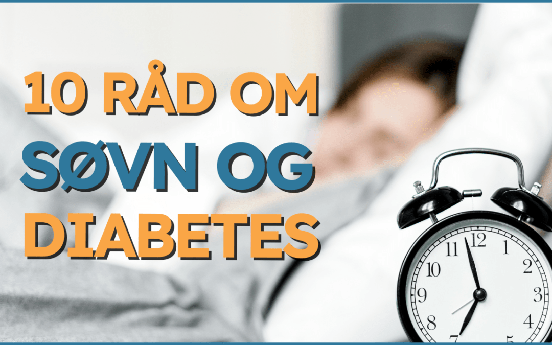 10 råd om søvn og diabetes