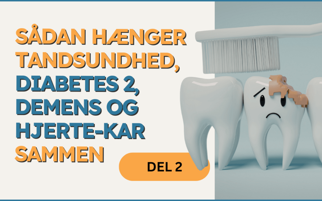 Diabetes, demens og hjerte-kar: Sådan kan tandinfektioner påvirke resten af kroppen